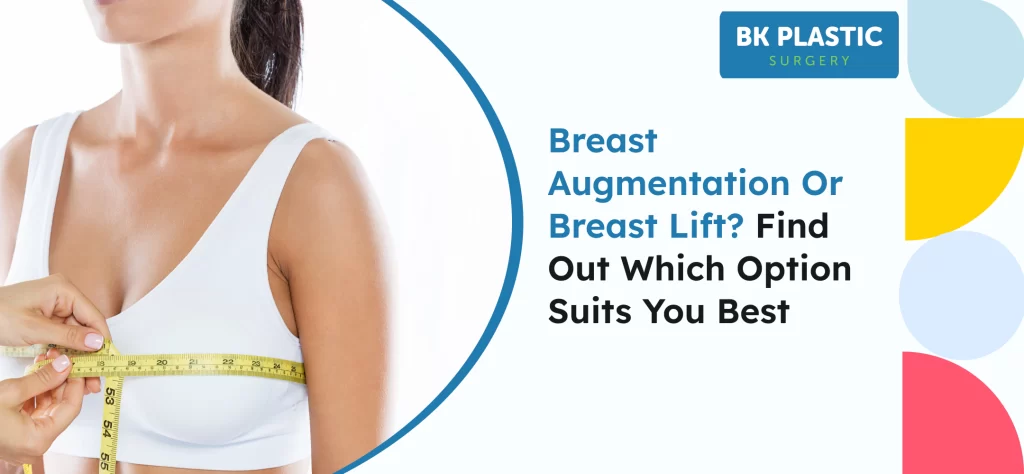 Breast Augmentation or Breast Lift