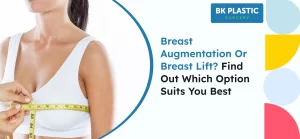 Breast Augmentation or Breast Lift