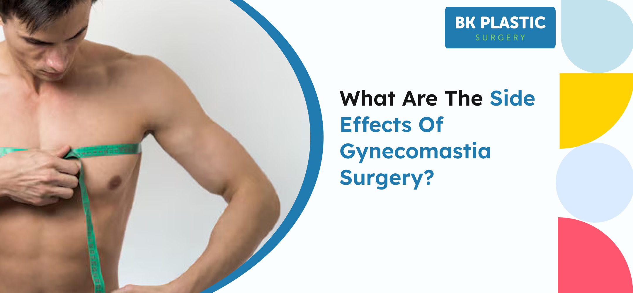 What Are the Side Effects of Gynecomastia Surgery?