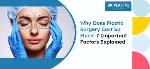 Why Does Plastic Surgery Cost So Much