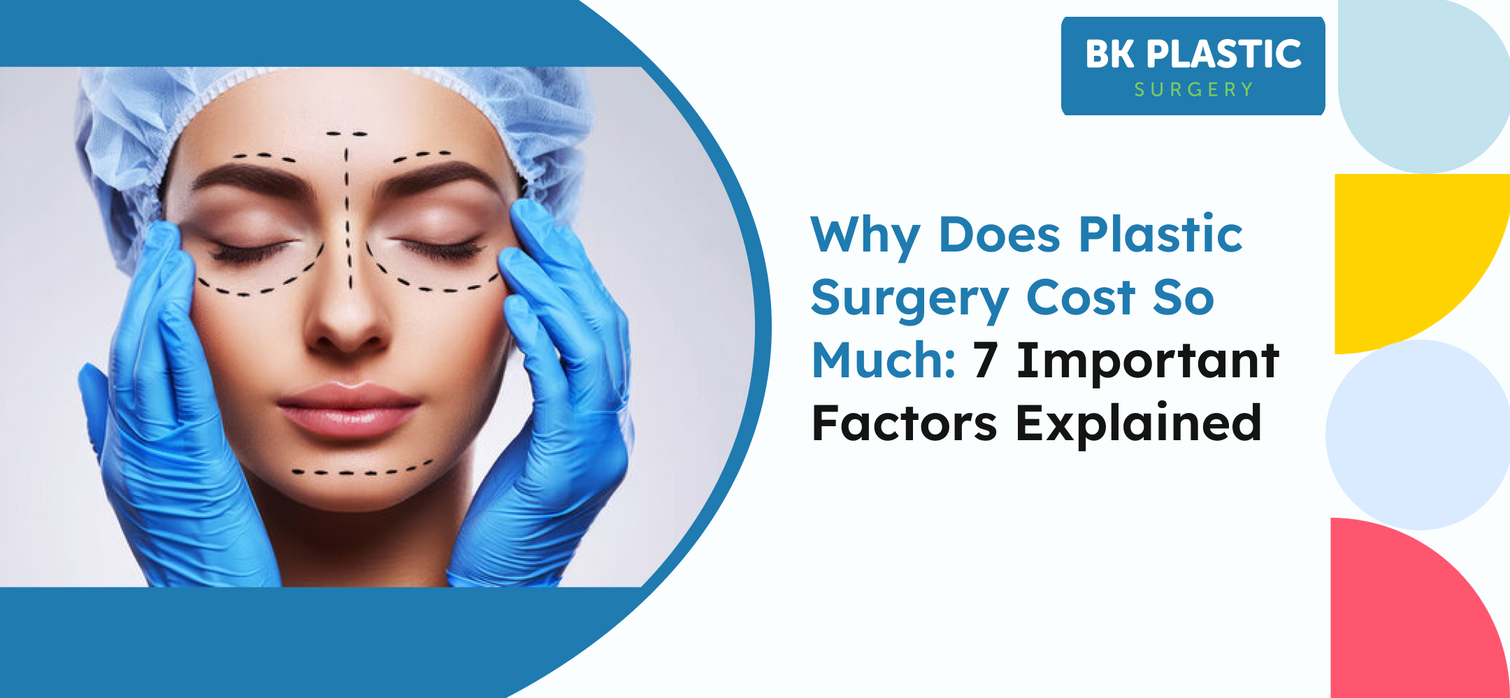 Why Does Plastic Surgery Cost So Much