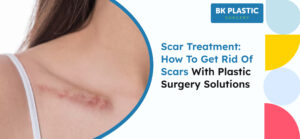 Scar Treatment: How to Get Rid of Scars